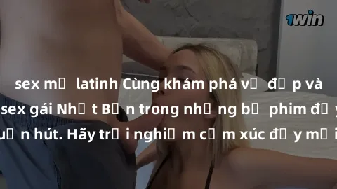 sex mỹ latinh Cùng khám phá vẻ đẹp và sức gợi cảm của sex gái Nhật Bản trong những bộ phim đầy nghệ thuật và cuốn hút. Hãy trải nghiệm cảm xúc đầy mới mẻ và sống động từ những cảnh quay tinh tế và quy