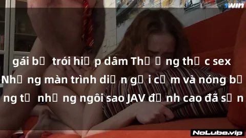 gái bị trói hiếp dâm Thưởng thức sex JAV idol miễn phí: Những màn trình diễn gợi cảm và nóng bỏng từ những ngôi sao JAV đỉnh cao đã sẵn sàng để bạn khám phá.