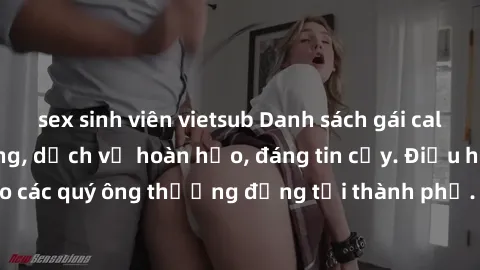 sex sinh viên vietsub Danh sách gái call girl vip chất lượng, dịch vụ hoàn hảo, đáng tin cậy. Điều hấp dẫn cho các quý ông thượng đẳng tại thành phố. Hãy nhấc máy và đặt lịch ngay!