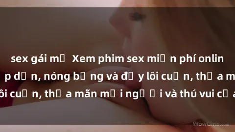 sex gái mỹ Xem phim sex miễn phí online ngay tại đây – Hấp dẫn, nóng bỏng và đầy lôi cuốn, thỏa mãn mọi người và thú vui của bạn!